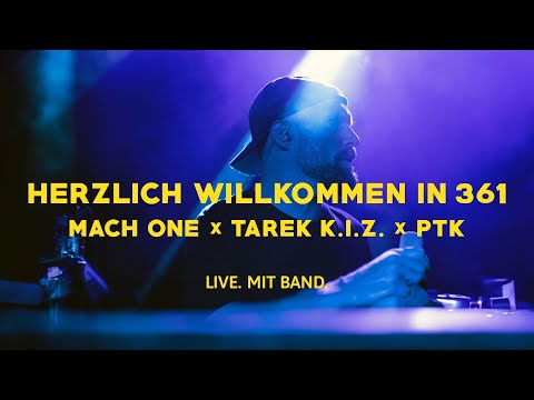 MACH ONE x TAREK K.I.Z. x PTK - LIVE - HERZLICH WILLKOMMEN IN 361 - Komm, wir treffen uns am Schlesi