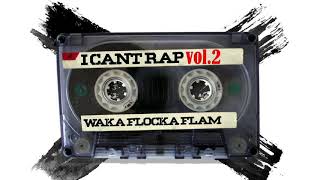 Waka Flocka - Big Freestyle (I Can&#39;t Rap Vol. 2)