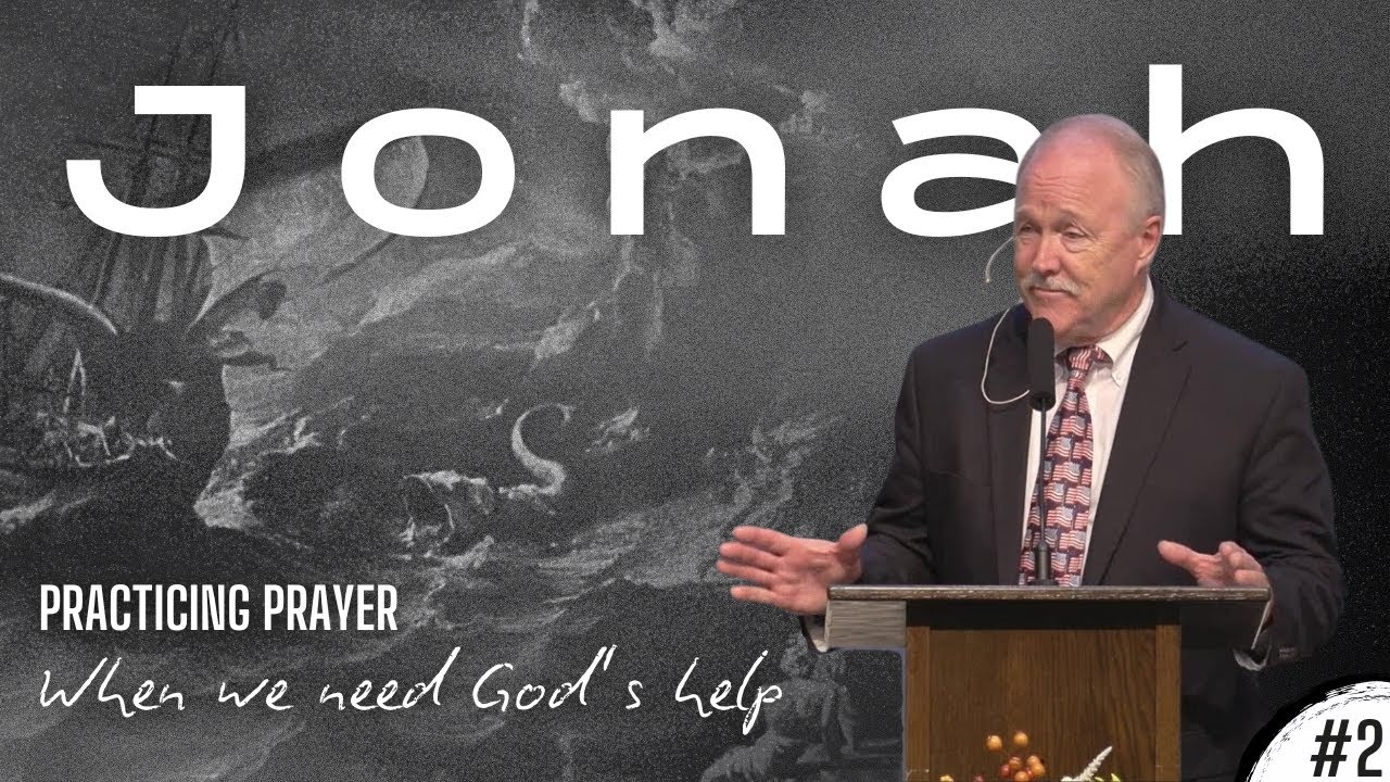 Jonah 2 Sermon | Jonah's Prayer for Help