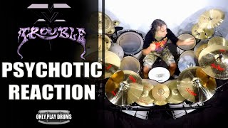 Trouble - Psychotic Reaction (Only Play Drums)