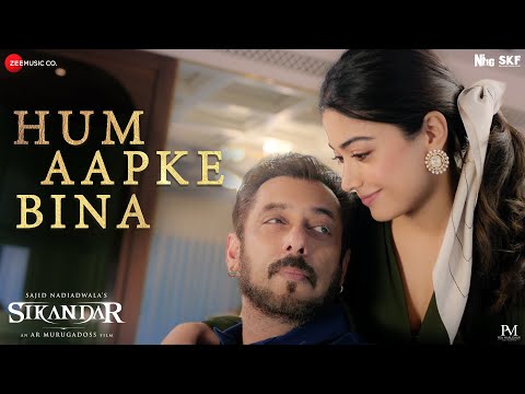 Hum Aapke Bina | Sikandar | Salman Khan, Rashmika Mandanna | Arijit Singh | Pritam | Full Audio