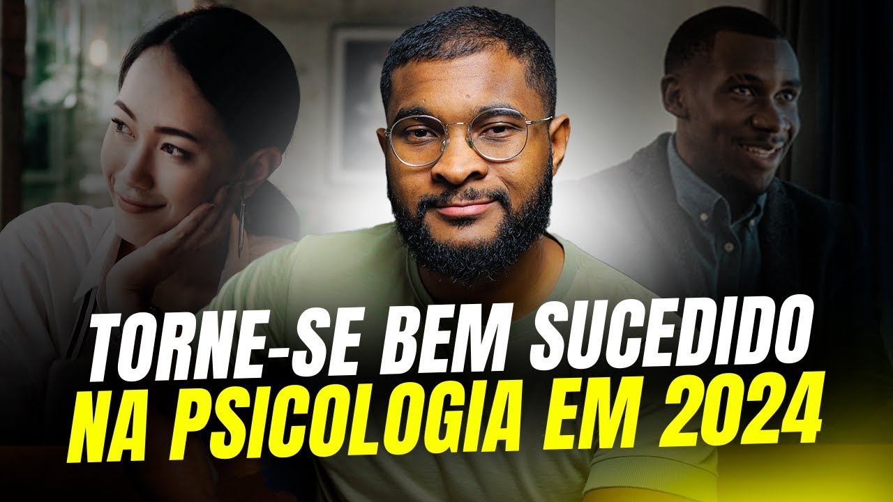 COMO SE TORNAR UM PSICÓLOGO DE SUCESSO: 3 DICAS INFALÍVEIS!