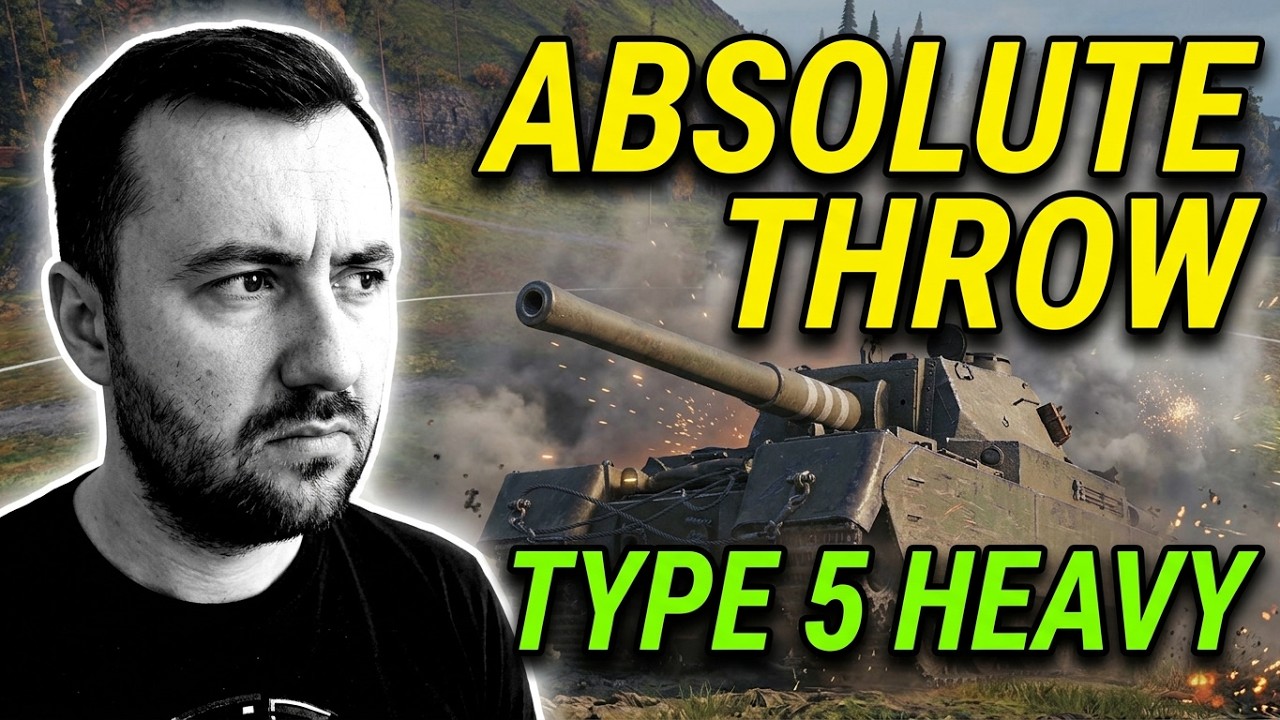 Absolute Throw - Type 5 Heavy | World of Tanks