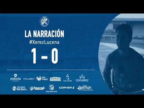 NARRACIÓN | Xerez Deportivo 1 - 0 Ciudad de Lucena (T.19/20)