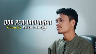 Download lagu DOA PERLINDUNGAN Muhajir Lamkaruna Cover Song... mp3