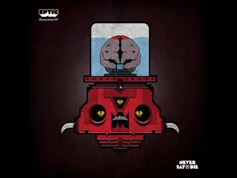 Eptic   Bust'em Out Feat Virus Syndicate