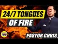 Unlock Divine Power 24 7 Tongues Of Fire With Pastor Chris Oyakhilome