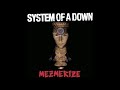 System Of A Down Mezmerize Full Album C Tuning