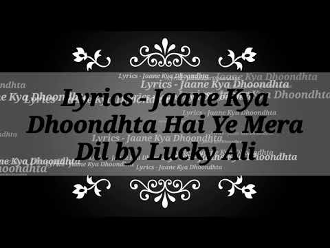 download lagu mp3 mp4 Jaane Kya Dhoondta Hai Lyrics, download lagu Jaane Kya Dhoondta Hai Lyrics gratis, unduh video klip Jaane Kya Dhoondta Hai Lyrics