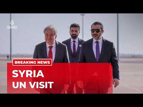 Guterres Visits Damascus in First UN Secretary-General Visit to Syria Since 2009