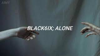 BLACK6IX- Alone ( Traducida al Español)
