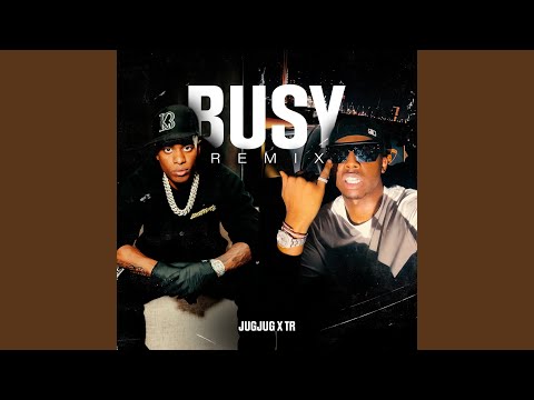 Busy (TR Remix)