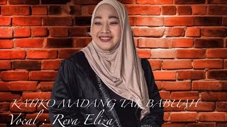 Download lagu REVA ELIZA. KATIKO MADANG TAK BABUAH. Cip. Romi Calvin mp3