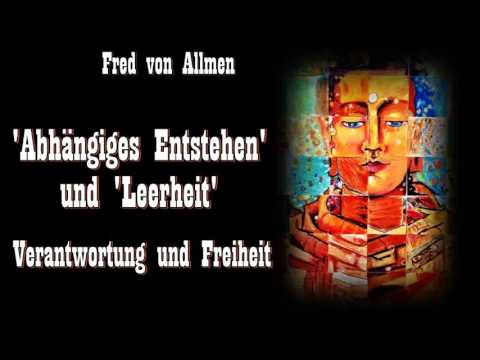 'Abhängiges Entstehen' und 'Leerheit' - Verantwortung und Freiheit - Fred von Allmen