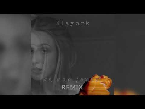 Elayork - ką man jauti? (REMIX)