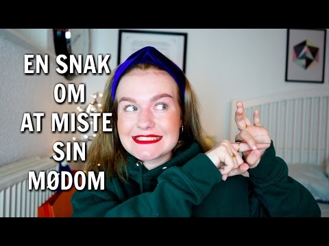 EN SNAK OM AT MISTE SIN MØDOM