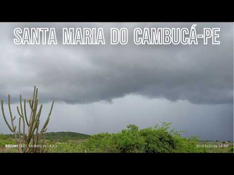 Temporal avançando em Santa Maria do Cambucá-PE (01/03/2026)