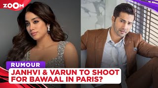 Janhvi Kapoor and Varun Dhawan to shoot for their film Bawaal in Paris?