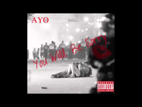 AYO - You Will Be Sorry