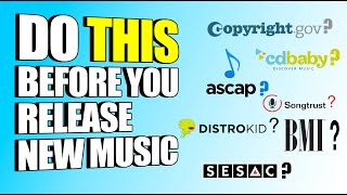 The 1st Thing To Do Before Releasing Your Music | ASCAP? BMI? Songtrust? Copyright Registration?