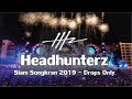 SIAM Songkran 2019 Headhunterz Drops Only