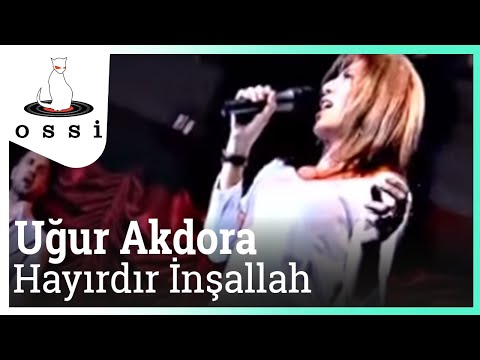 Uğur Akdora - Hayırdır İnşallah