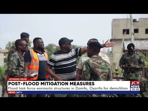 Post-flood mitigation measures:Flood task force earmarks structures in Damfa, Oyarifa for demolition