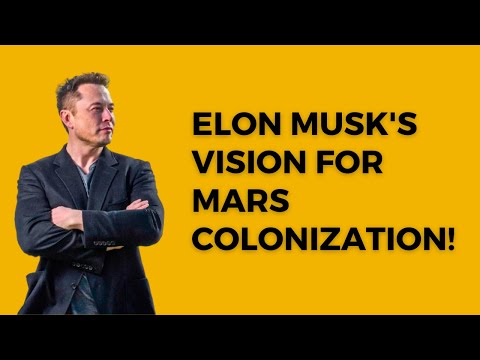 Elon Musk's Vision for Mars Colonization: A Deep Dive into SpaceX's Interplanetary Future