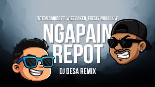 Download lagu NGAPAIN REPOT (DJ DESA REMIX) mp3
