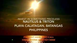 preview picture of video 'Invest In Something Priceless - Nautilus & Triton, Playa Calatagan, Batangas, Philippines'