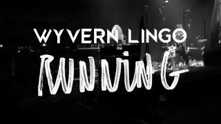 Wyvern Lingo - Running