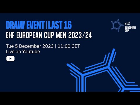 Draw event I EHF European Cup Men 2023/24 | Last 16