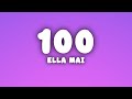 Ella Mai 100 Lyrics