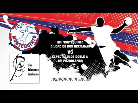 BM MONTEQUINTO CIUDAD DE DOS HERMANAS -ESPECTÁCULOS DOBLE A BM POZOBLANCO