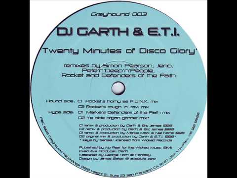 Dj Garth & E.T.I. - Twenty minutes of disco glory (ye olde organ mix)
