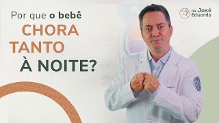 Por que o bebê chora tanto à noite?