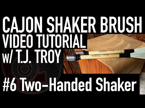 #6 - Two-Handed Shaker: Schlagwerk Cajon BRC06 SHAKER BRUSH Technique with T.J. Troy