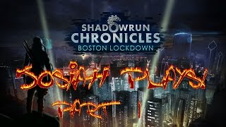 Shadowrun Chronicles: Boston Lockdown - Josiah Plays! - Part 1 [Blind] [Live Stream]