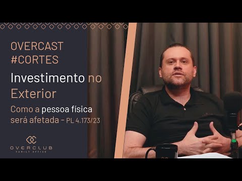 Investimento no exterior: como a pessoa física será afetada pela PL 4. 173/23