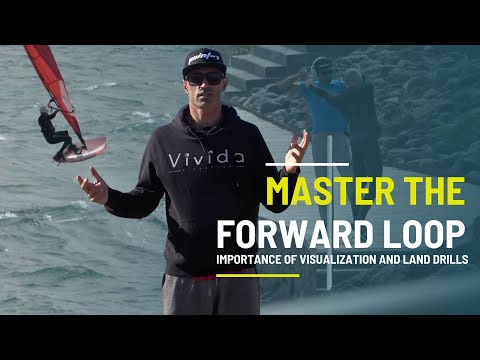 Master the Forward Loop in Windsurfing: The importance of the Visualization  and Land Drills