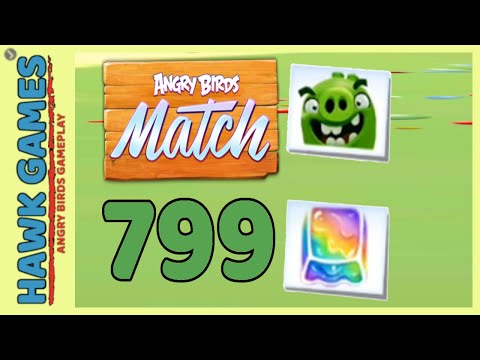 Angry Birds Match ⭐ Level 799 - Walkthrough, No Boosters