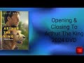Opening Closing To Arthur The King 2024 DVD