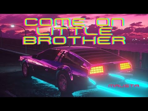 Come on little brother  - Mausta