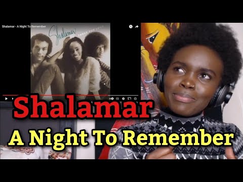African Girl First Time Hearing Shalamar - A Night To Remember (REACTION)