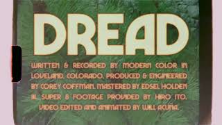 Modern Color – “Dread”