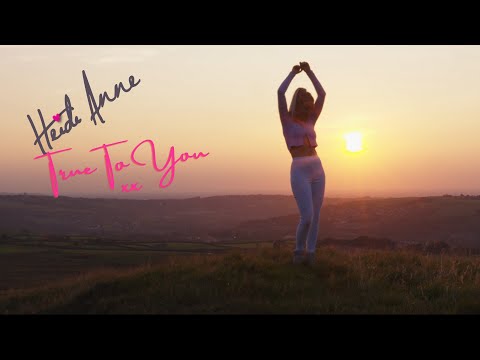 Heidi Anne - True To You (Official Music Video)