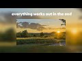 Everything Work Out In The End Instrumental 1 HOUR Looped