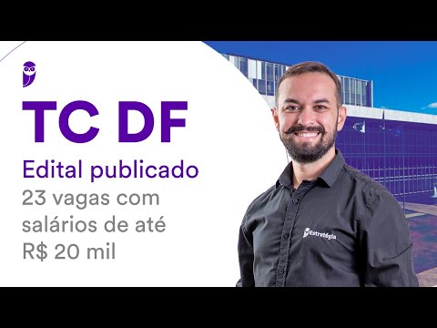 Concurso TCDF - Edital publicado: 23 vagas com salários de até R$ 20 mil