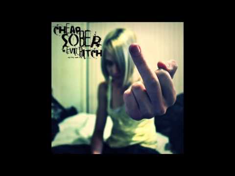 Cheap Sober - Evil Bitch