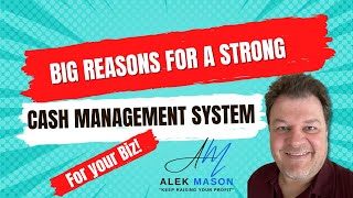 Big Reasons to have a Strong Cash Management System